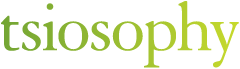 Tsiosophy